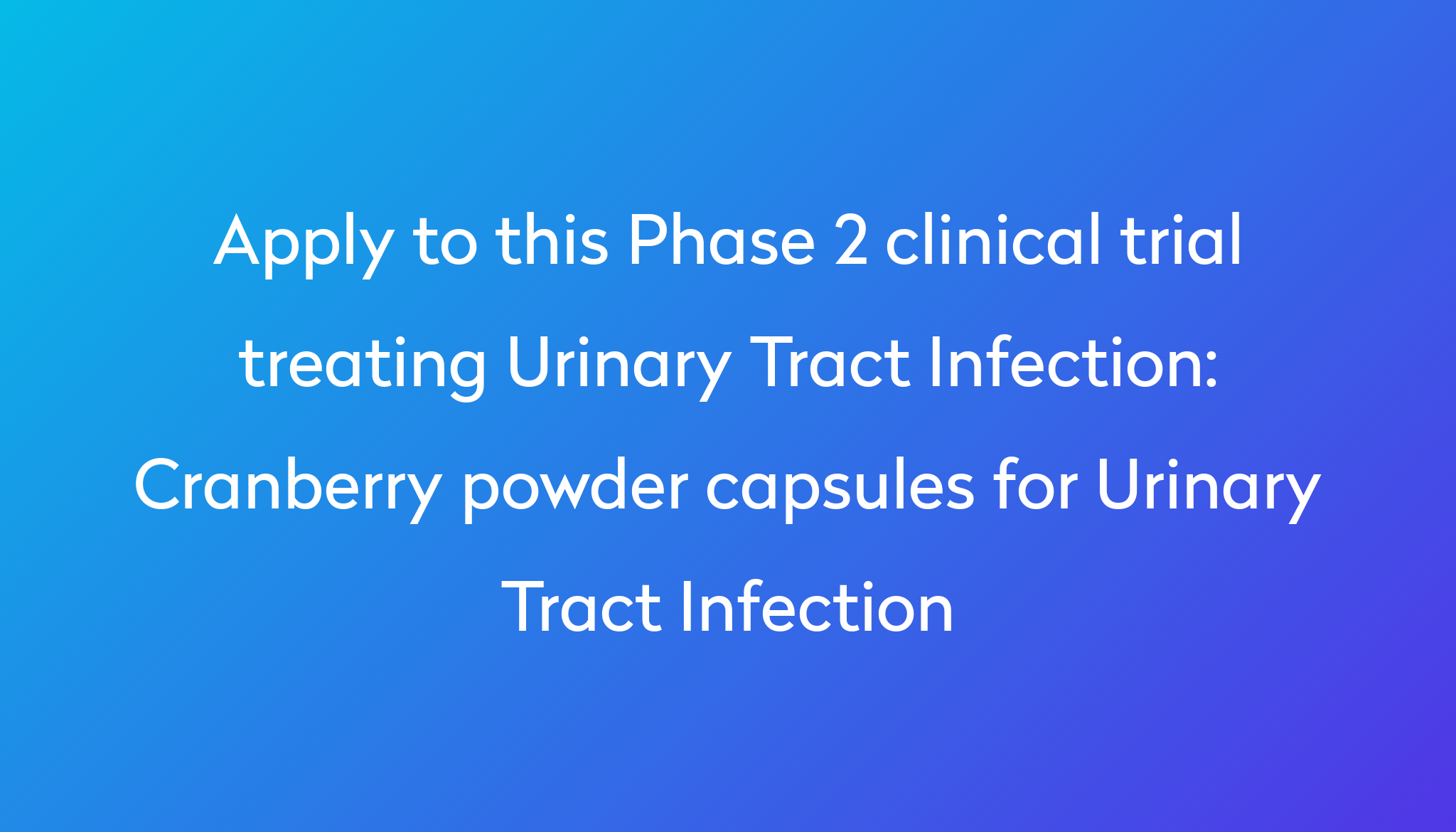 cranberry-powder-capsules-for-urinary-tract-infection-clinical-trial